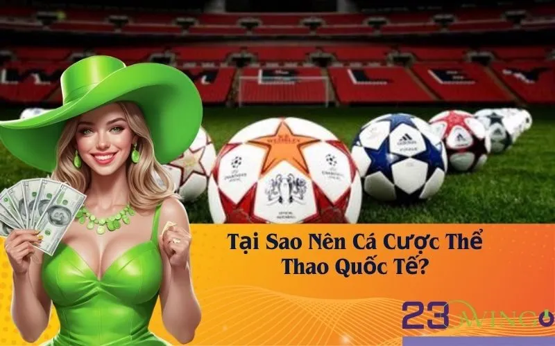Tại Sao Nên Cá Cược Thể Thao Quốc Tế?